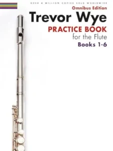 Practice Book for the Flute Books 1-6: Omnibus Edition