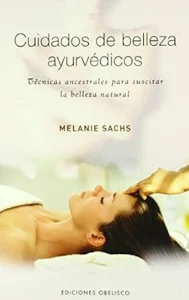 Cuidados de belleza ayurvédicos (SALUD Y VIDA NATURAL)