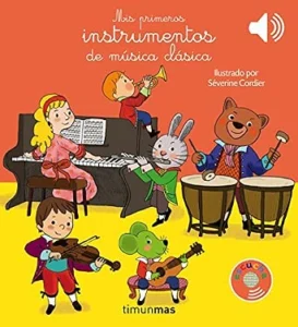 Mis primeros instrumentos de música clásica (Libros con sonido)
